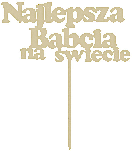 Topper Napis na tort Najlepsza Babcia na świecie 20x23