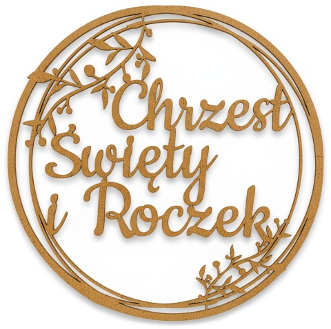 Chrzest Święty i Roczek Obręcz 30cm HDF Napis na Chrzest i Pierwsze Urodziny