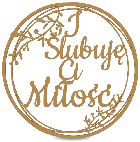 Dekoracje Weselne Koło I Ślubuję Ci Miłość HDF Surowy 40cm Obręcz Ślub Ozdoba Napis