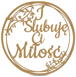 Dekoracje Weselne Koło I Ślubuję Ci Miłość HDF Surowy 30cm Obręcz Ślub Ozdoba Napis