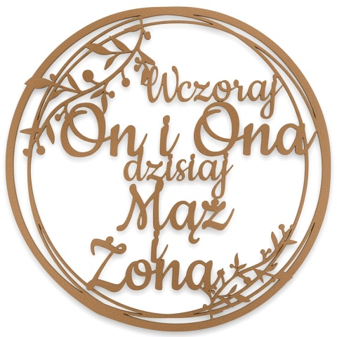 Dekoracje Weselne Koło Wczoraj On i Ona HDF Surowy 40cm Obręcz Ślub Ozdoba Napis