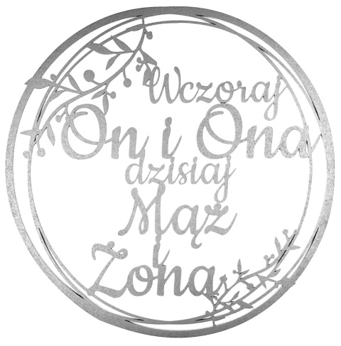 Dekoracje Weselne Koło Wczoraj On i Ona SREBRNY 30cm Obręcz Ślub Ozdoba Napis