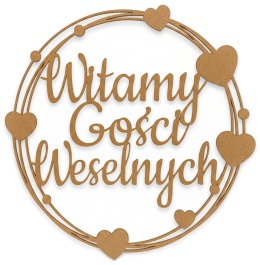 Witamy Gości Weselnych – Dekoracja Weselna Ślubna HDF Obręcz 30cm