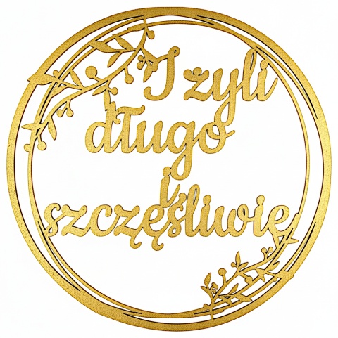 Napis I ŻYLI DŁUGO I SZCZĘŚLIWIE - Dekoracje Weselne – Złota Obręcz 40cm Ozdoba Sali
